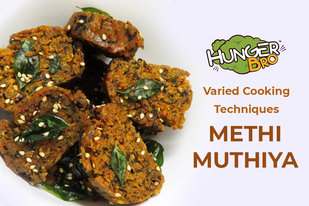 Cooking Instruction of Methi Muthiya